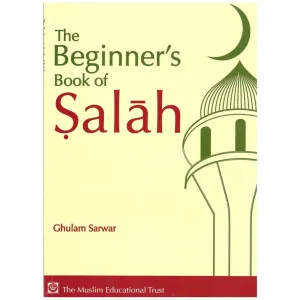 The Beginner's Book of Salah